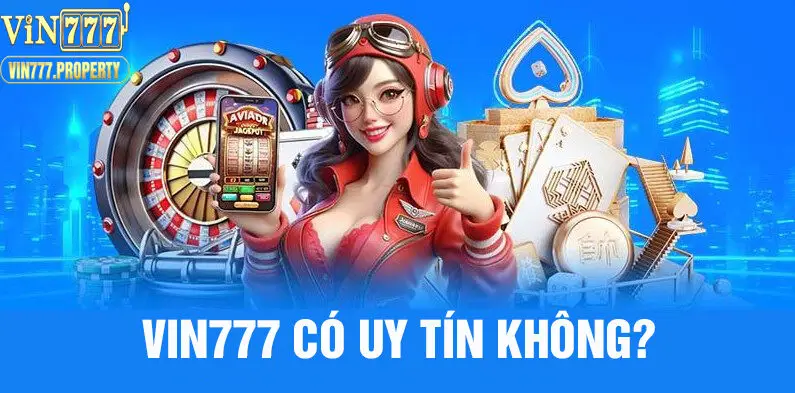 Vin777 có lừa đảo không